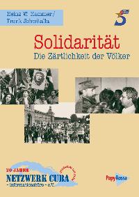 Solidarität - Die Zärtlichkeit der Völker, 20 Jahre NETZWERK CUBA