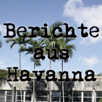 Berichte aus Havanna