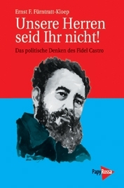 Das politische Denken Fidel Castros