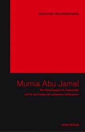 Bibliothek des Widerstand: Mumia Abu Jamal, Laika-Verlag