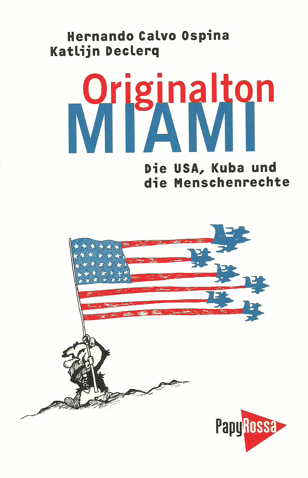 Originalton Miami - Die USA, Kuba und die Menschenrechte